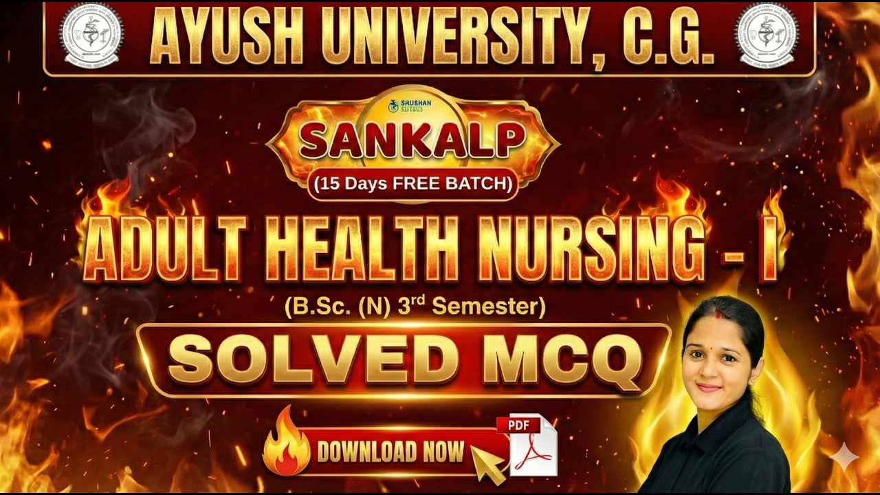 🔥 AHN-1 Solved MCQs PDF | B.Sc Nursing 3rd Sem | Ayush University C.G. | Sankalp Free Batch
