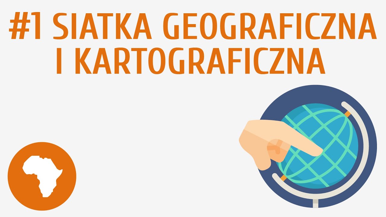 Siatka geograficzna i kartograficzna #1 [ Lądy i oceany na Ziemi ]