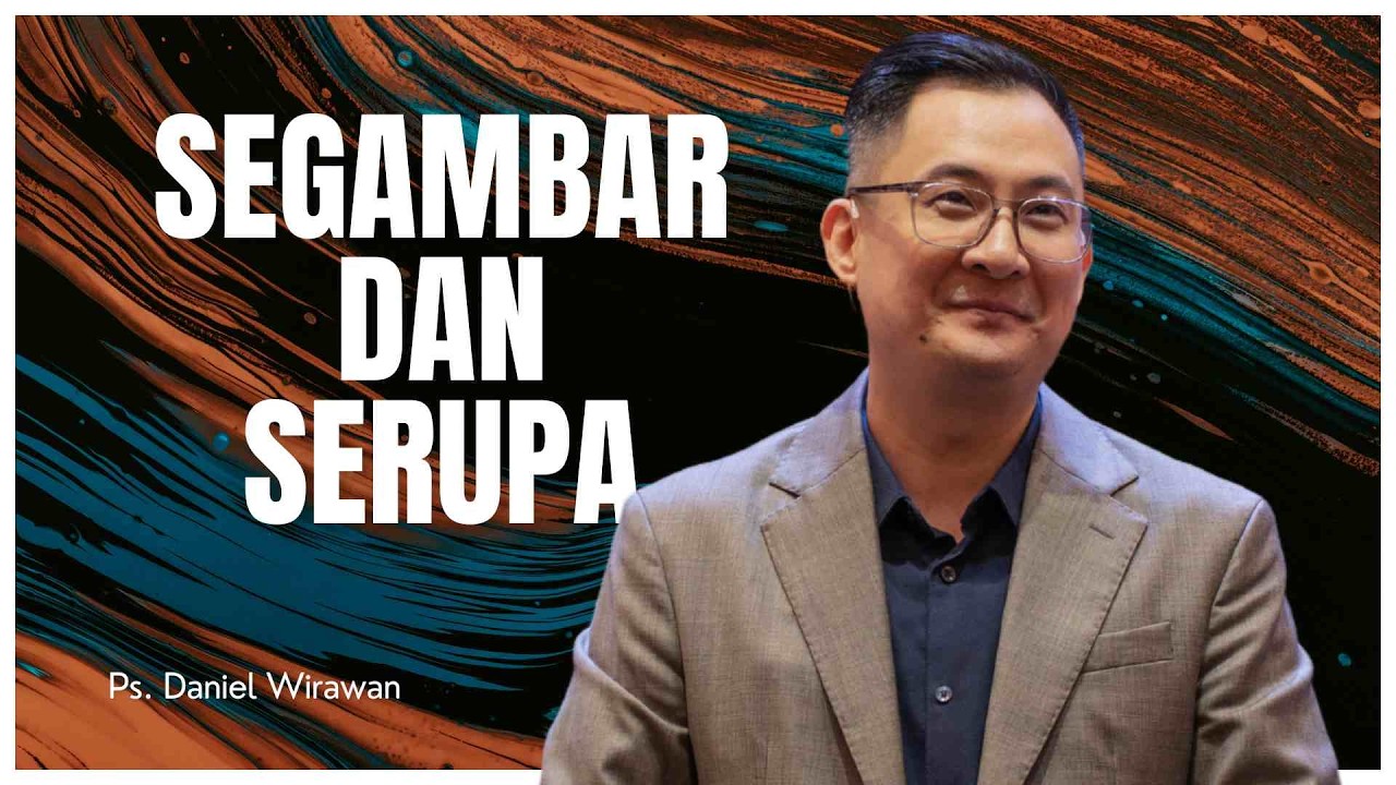 Segambar Dan Serupa - Ps. Daniel Wirawan