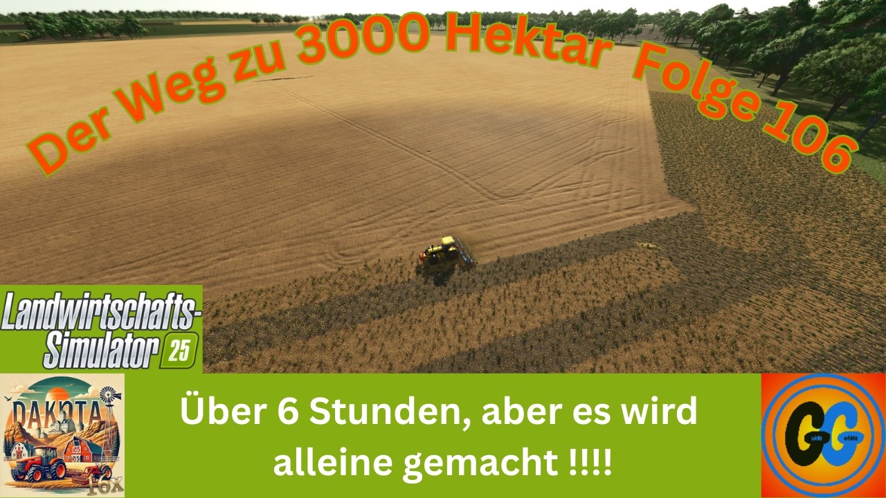 LS25 Dakota 16x Über 6 Stunden, aber es wird alleine gemacht !!!! 106
