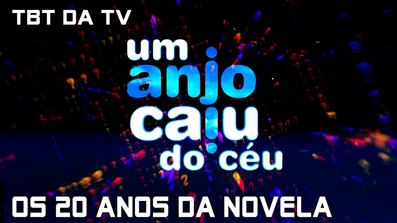 O TBT da TV relembra os 20 anos de 'Um Anjo Caiu do Céu'