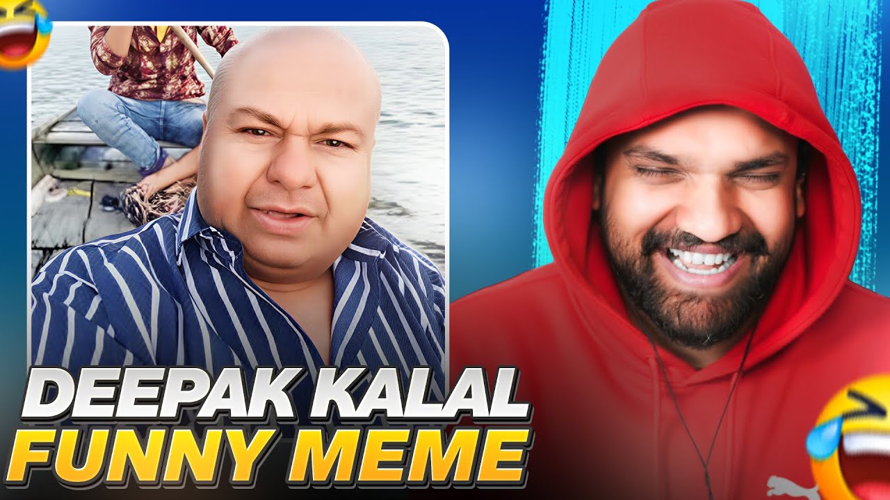 DEEPAK KALAL FUNNY MEME REVIEWS