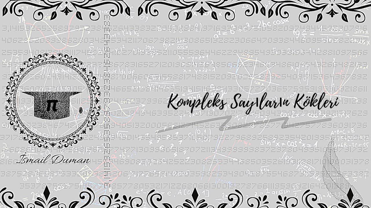 Kompleks Sayıların Kökleri(Roots of Complex Numbers)