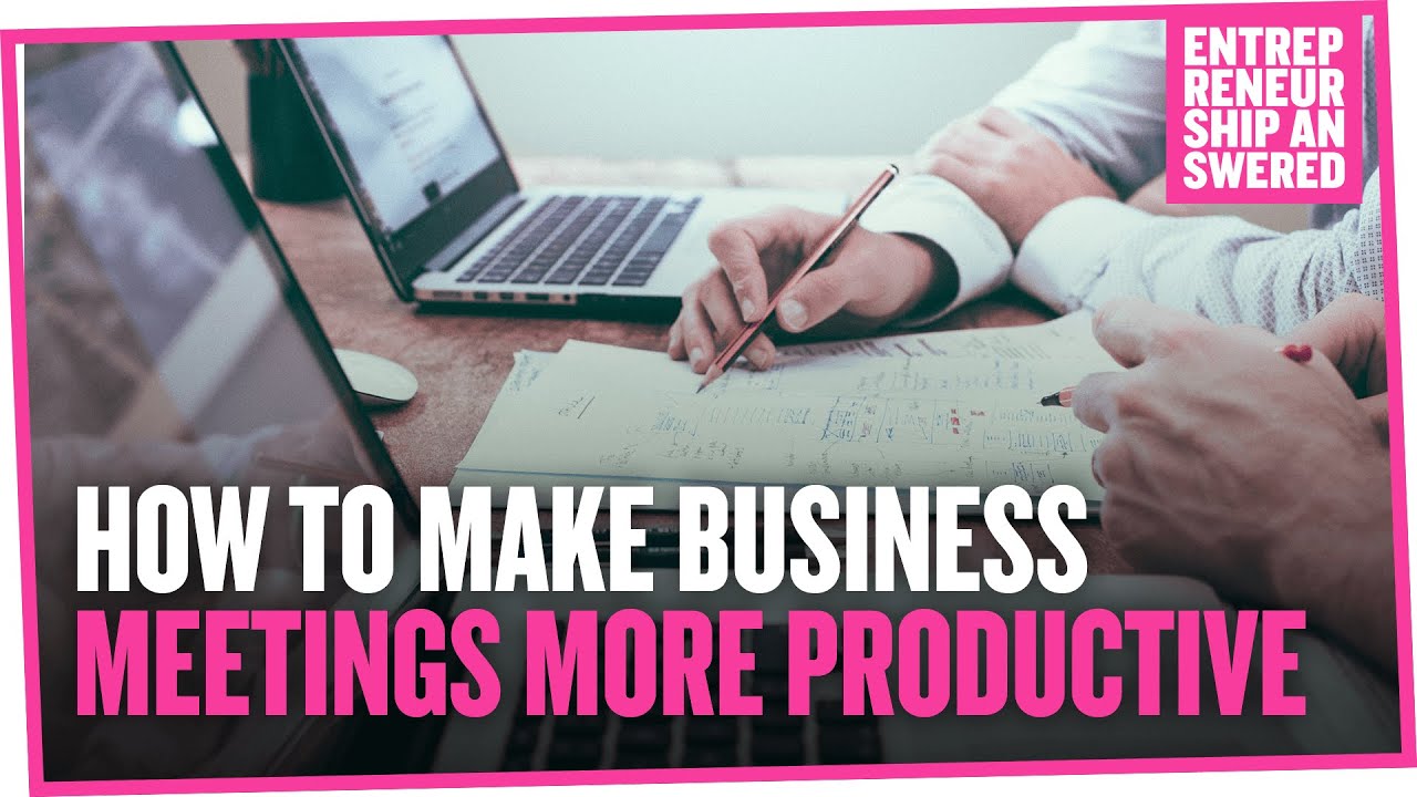 How To Make Business Meetings More Productive