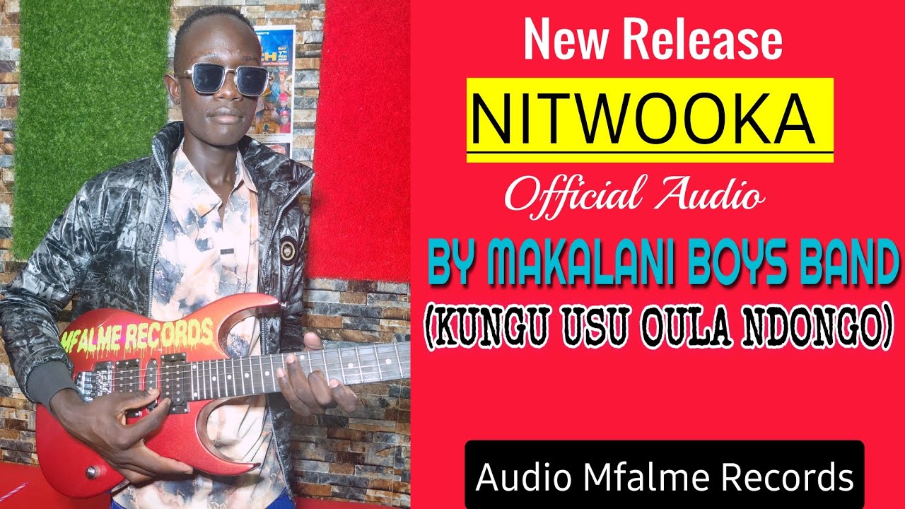 Nitwooka by Makalani Boys Band Official Audio 
