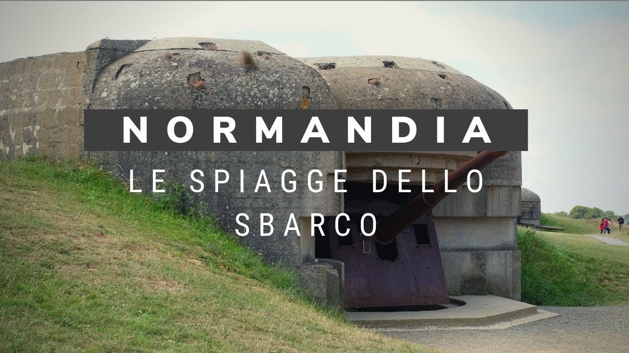 Le Spiagge dello sbarco in Normandia: cosa vedere