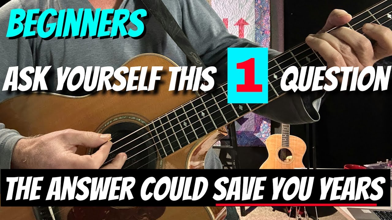 Beginners: One Question - The Answer Could Save You Years