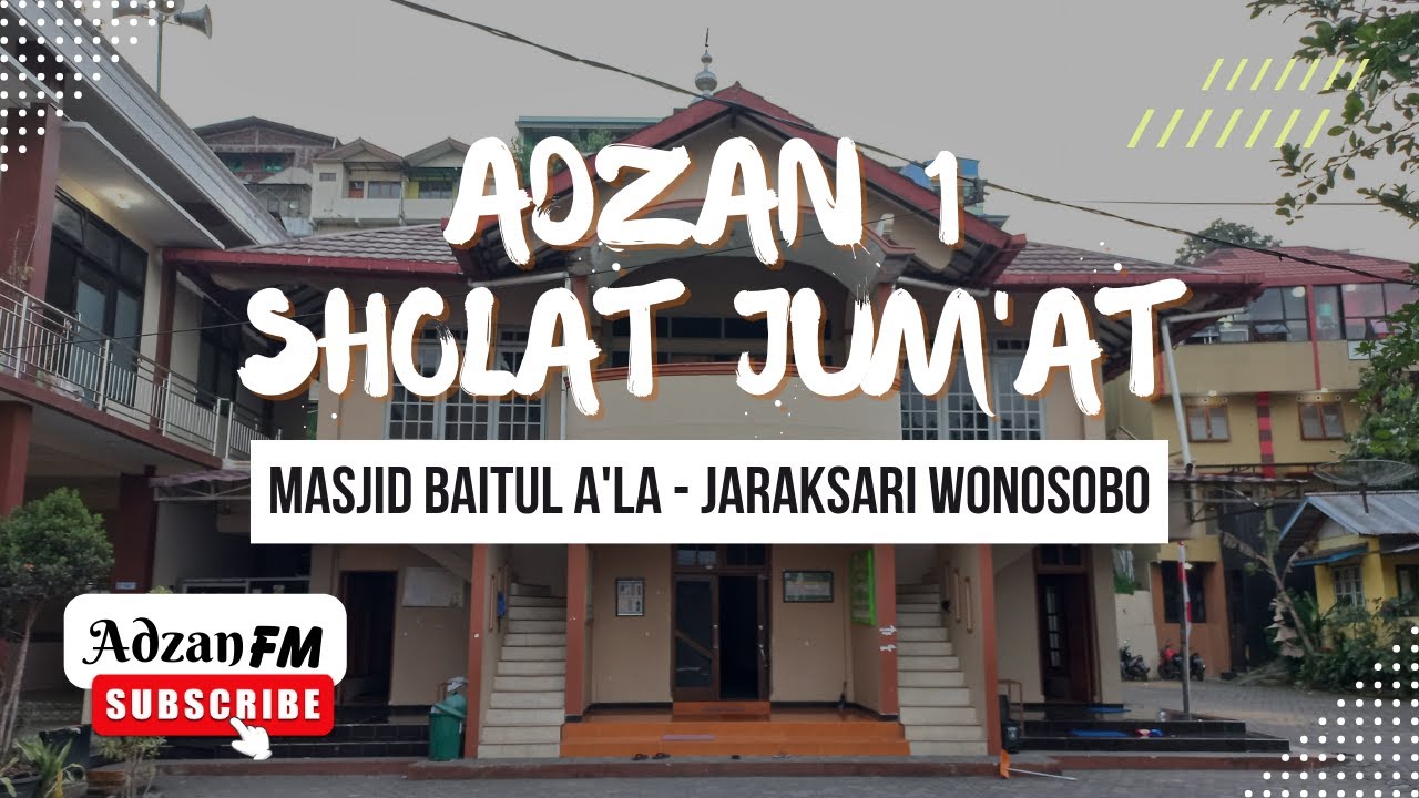 Adzan Pertama Sholat Jum'at Masjid Baitul A'la