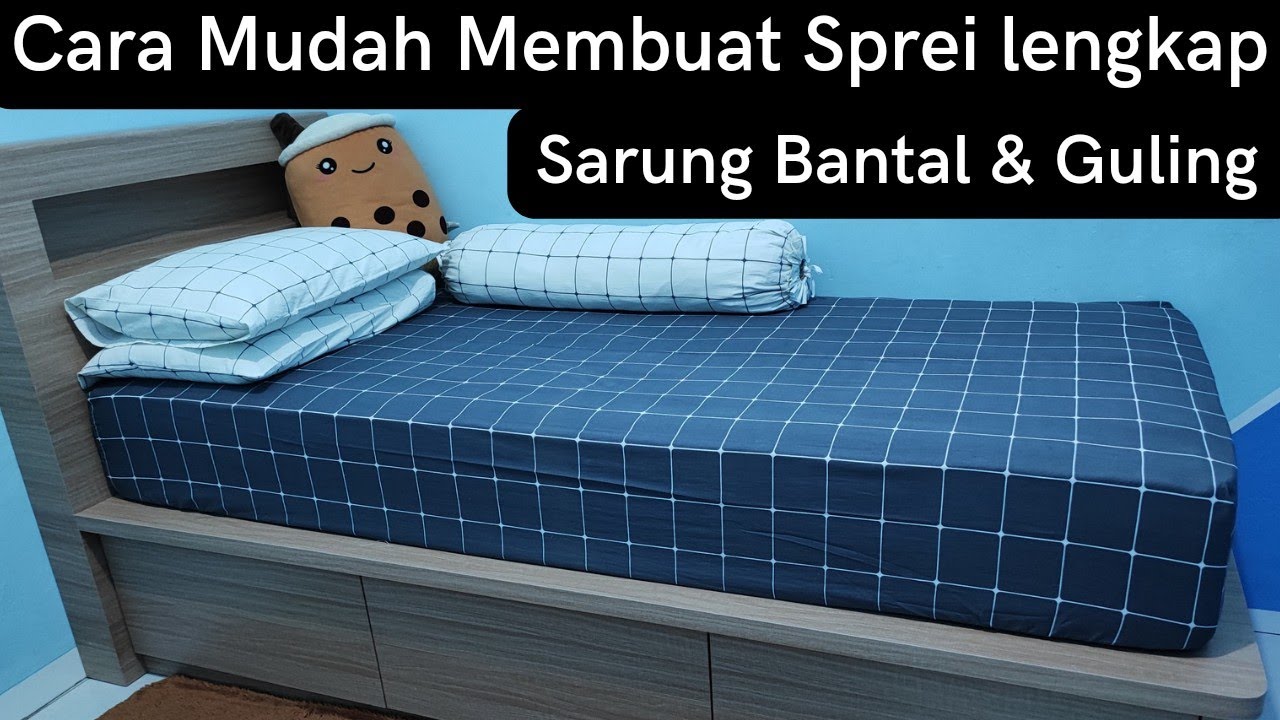 Cara Mudah Membuat Sprei, sarung bantal dan guling | lengkap menghitung kain sampai menjahit