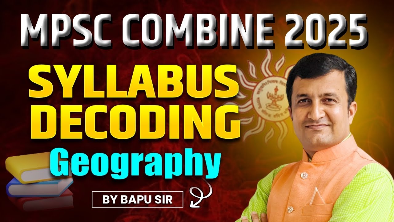 MPSC Combine 2025 | Combine B & C Geography Syllabus Decoding | Geography IMP Topics #combine