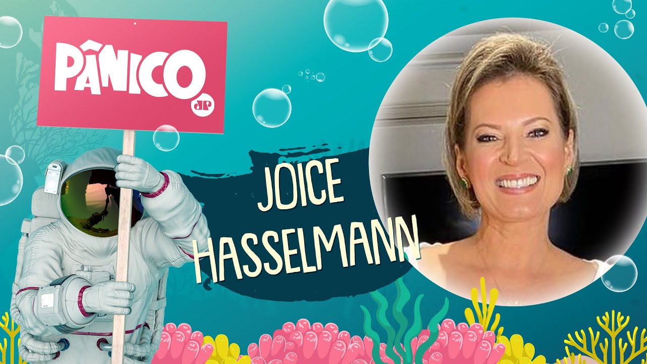 JOICE HASSELMANN - P&Acirc;NICO - 09/02/21