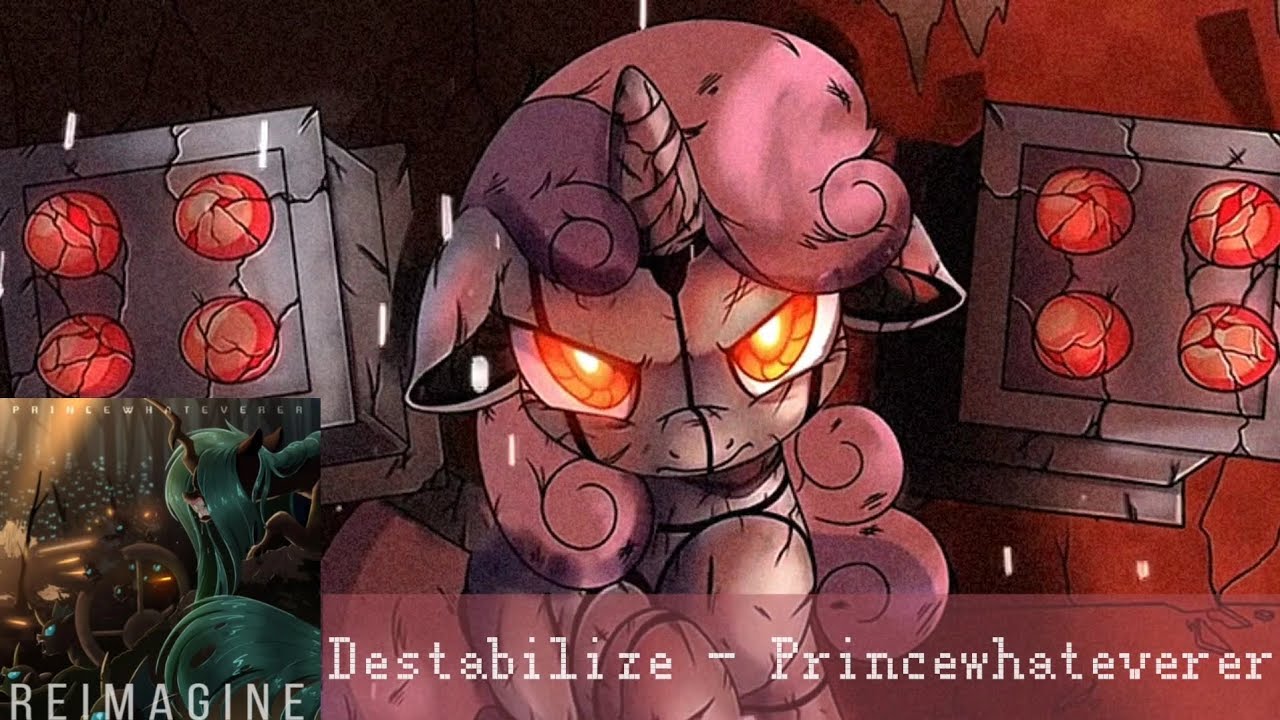 PrinceWhateverer- Destabilize (Slowed)