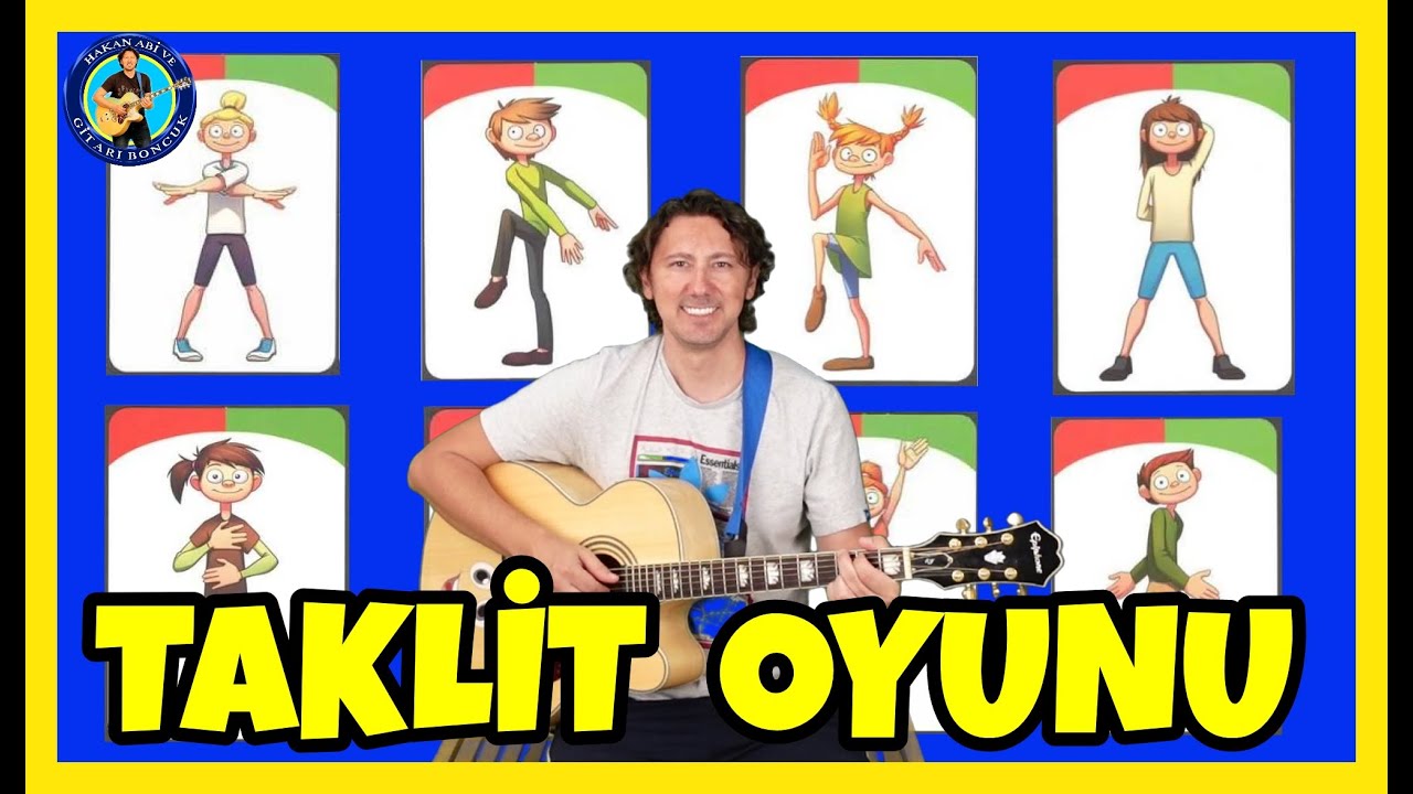 TAKLİT OYUNU ŞARKISI | &Ccedil;ocuk Şarkıları | Taklit Oyunu Okul &Ouml;ncesi | Hakan Abi ve Gitarı Boncuk
