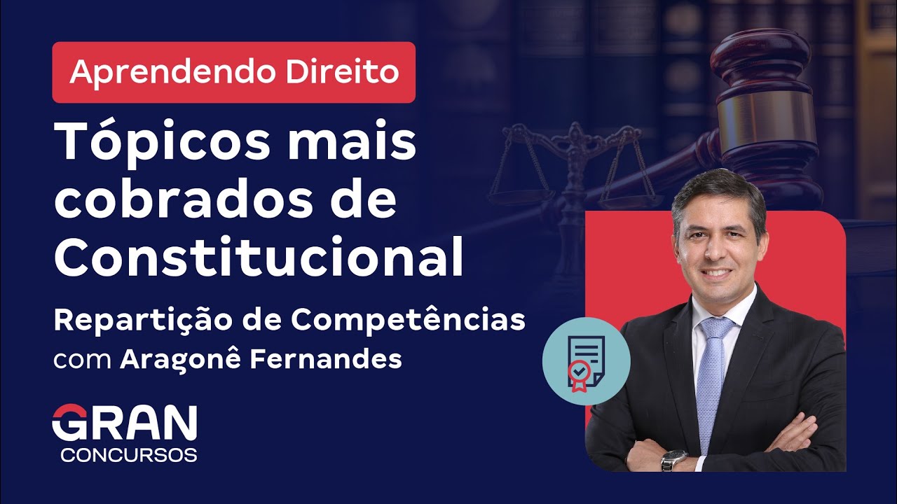 Aprendendo Direito - T&oacute;picos mais cobrados de Constitucional: Reparti&ccedil;&atilde;o de Compet&ecirc;ncias