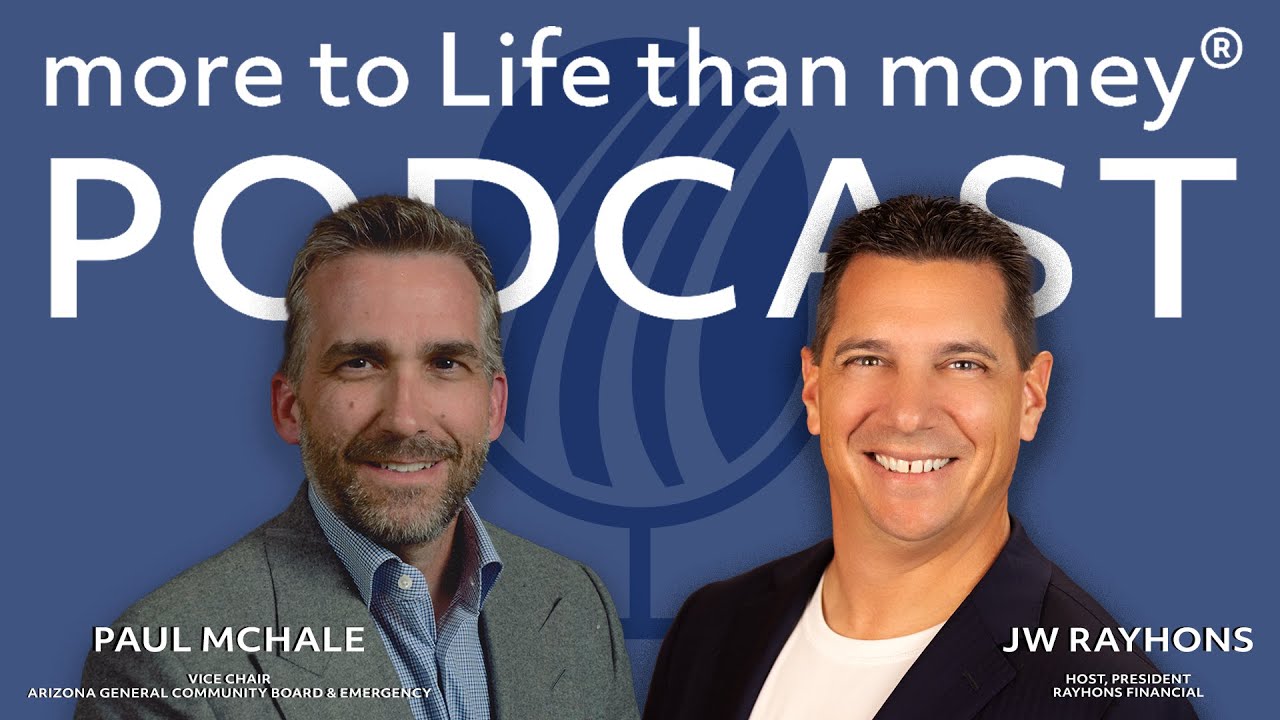 more to Life than money® Podcast | Ep. 17: Paul McHale