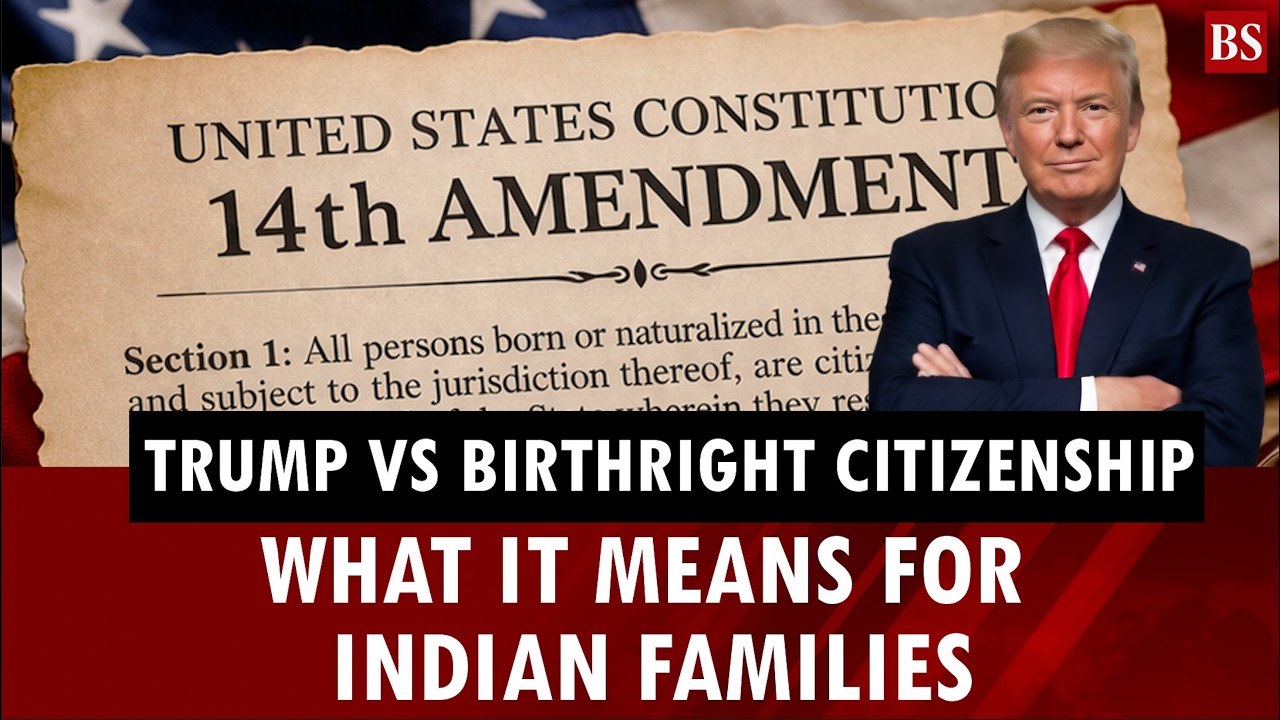 Trump vs birthright citizenship: What it means for Indian families