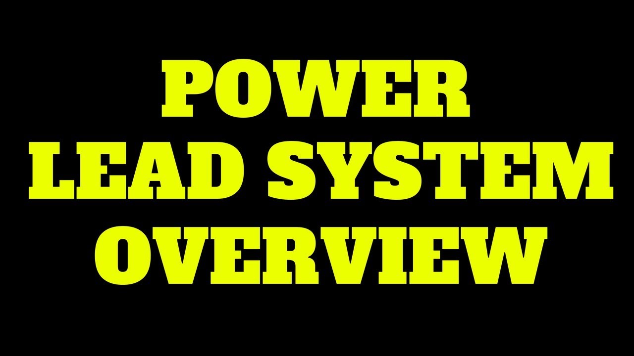Power Lead System Overview - What Is Power Lead System?