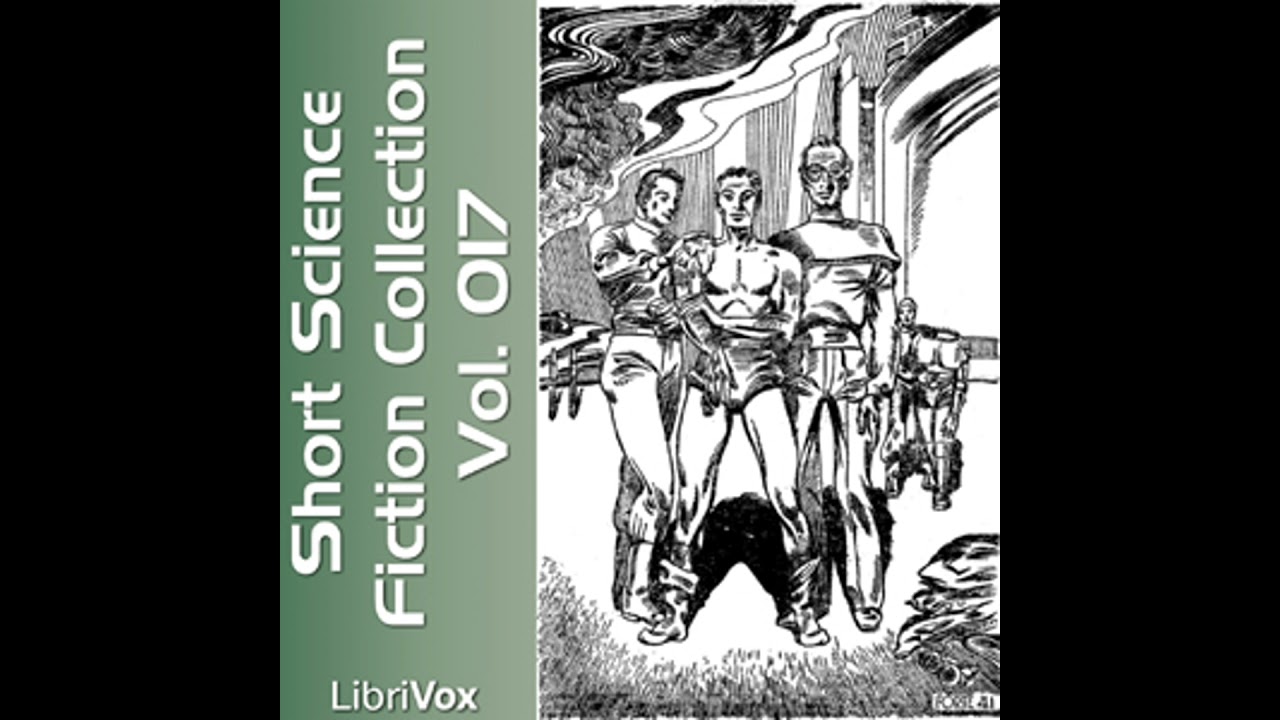 Short Science Fiction Collection 017 - Various Contributors