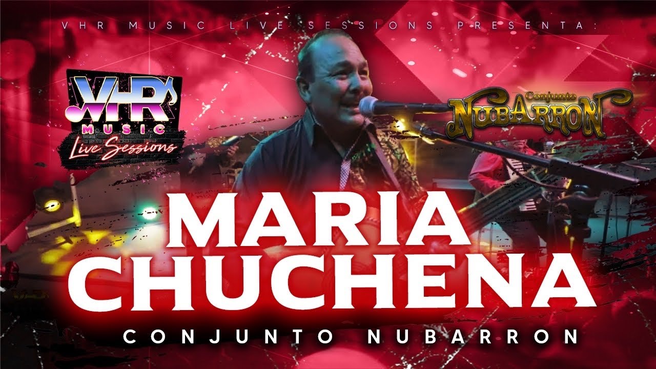 Conjunto Nubarrón - María Chuchena (En Vivo)