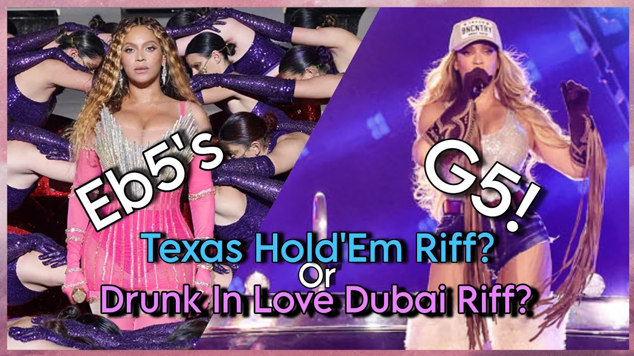 Beyoncé: Drunk In Love Dubai Riff Or Texas Hold'Em Riff? Which do you prefer?