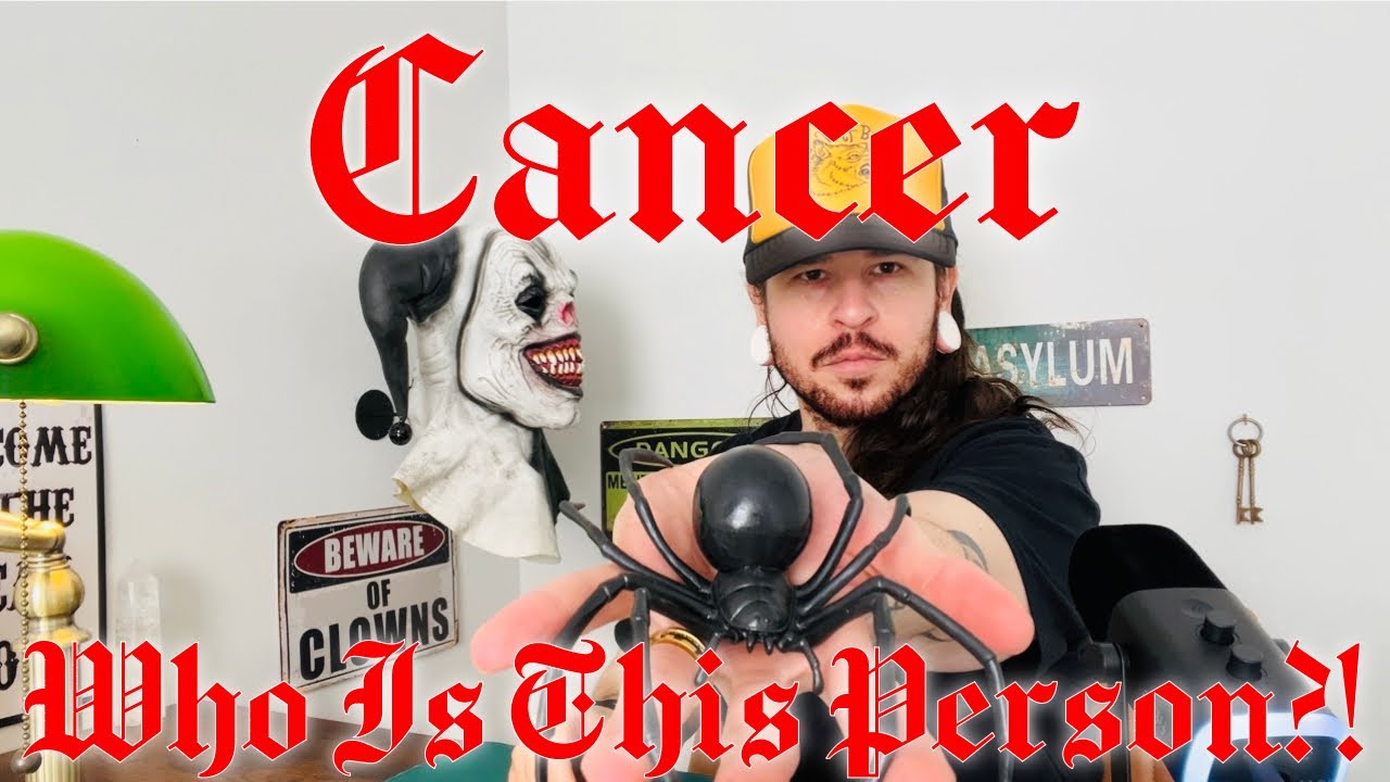 CANCER 🧐 Who is this person?! - THEY KNOW THEY ARE FAR TOO INEXPERIENCED TO BE DEALING WITH YOU