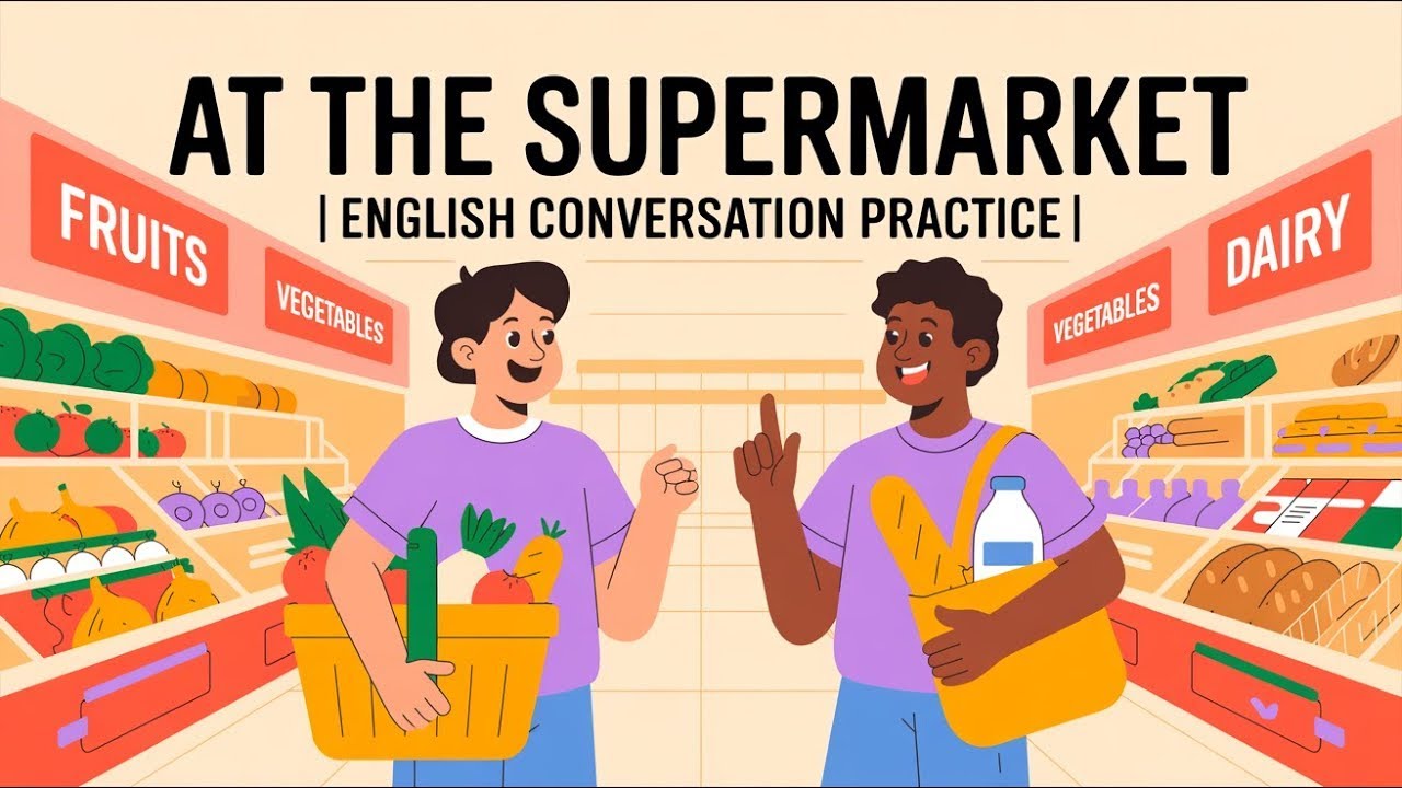 At the Supermarket   Essential English for Grocery Shopping   English Conversation Practice