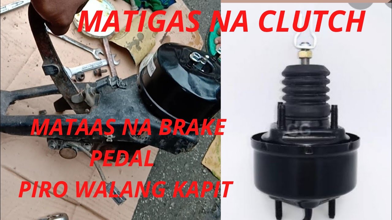 MATIGAS NA CLUTCH AT MATAAS NA BRAKE PEDAL PIRO WALANG KAPIT