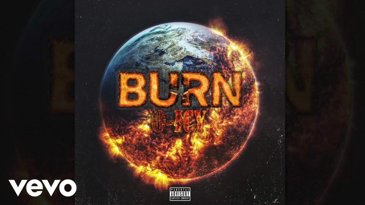 O -Icy - Burn (Radio Edit) (Official Music Video)