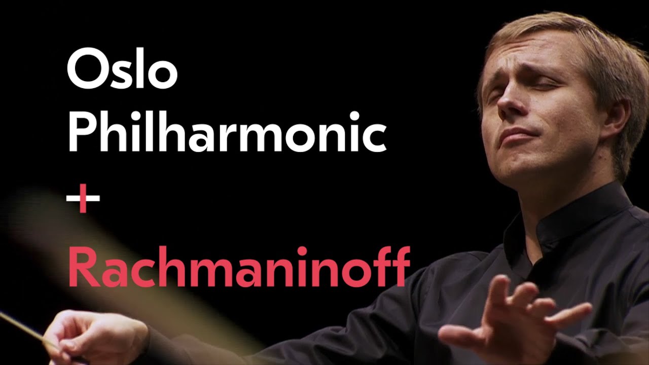Rachmaninoff's Symphony No. 2 / Vasily Petrenko / Oslo Philharmonic