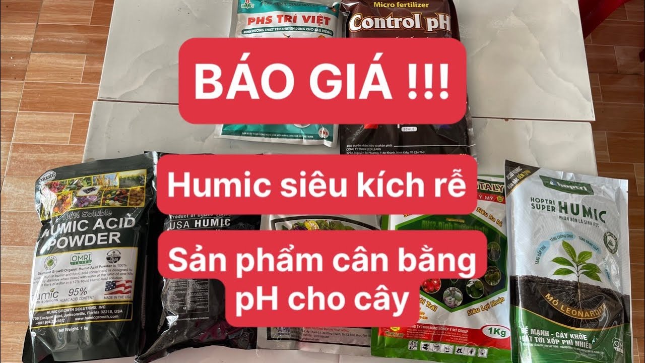 Báo giá các dòng humic siêu kích rễ - cân bằng PH cho cây #saurieng #vietnong #durian #giárẻ #rễ
