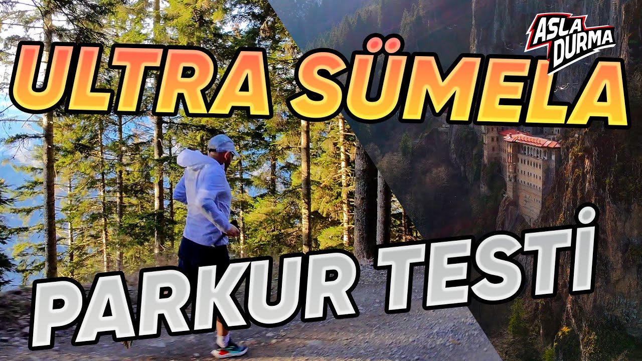 Ultra Sümela'da harika manzaralı Parkur Testi. Burada Koşulur