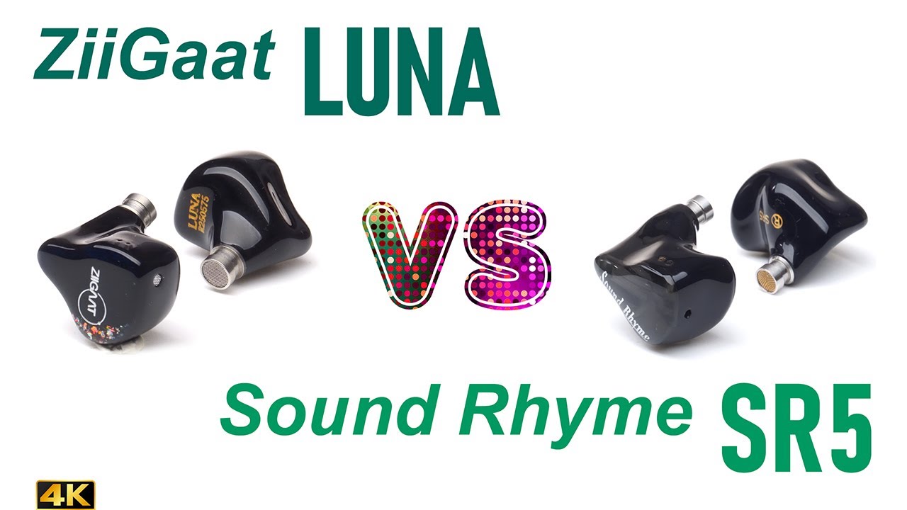 ZiiGaat Luna vs Sound Rhyme SR5 - - IEM sound comparison