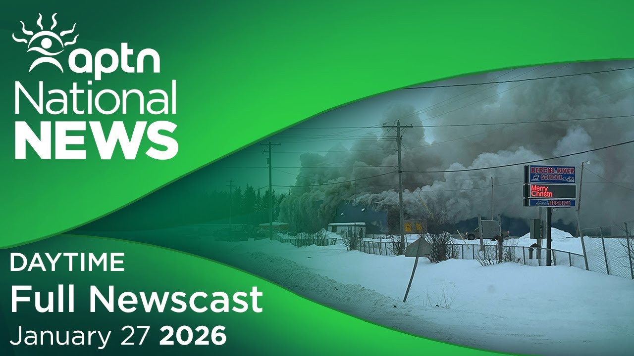 APTN National News: January 27, 2026