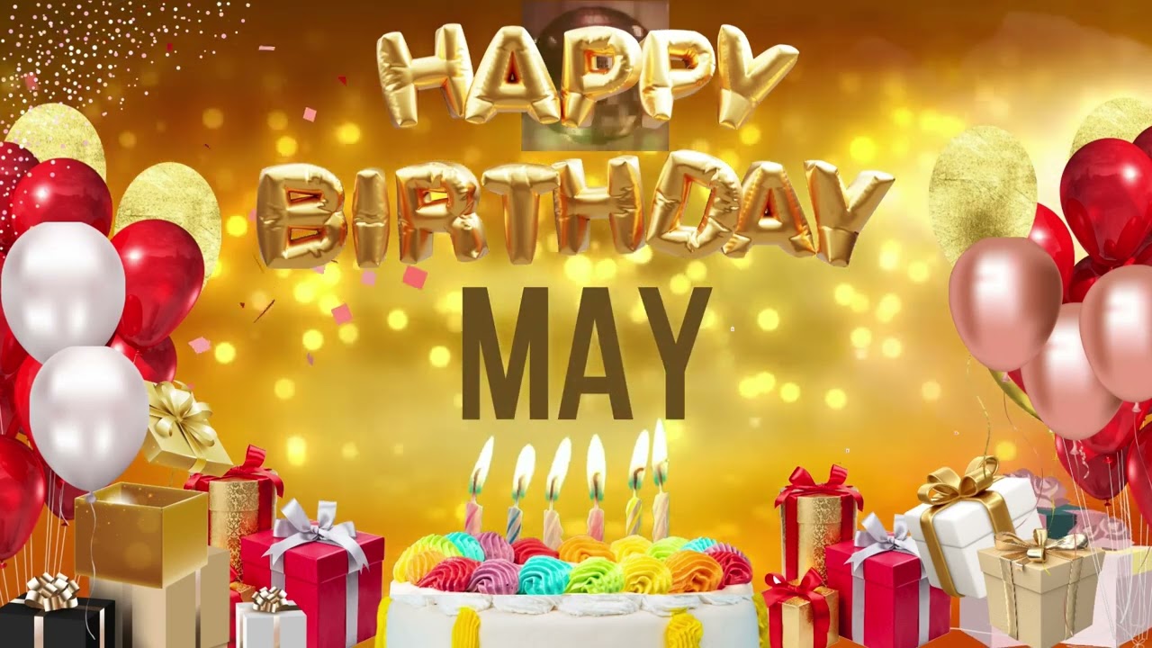 May - Happy Birthday May