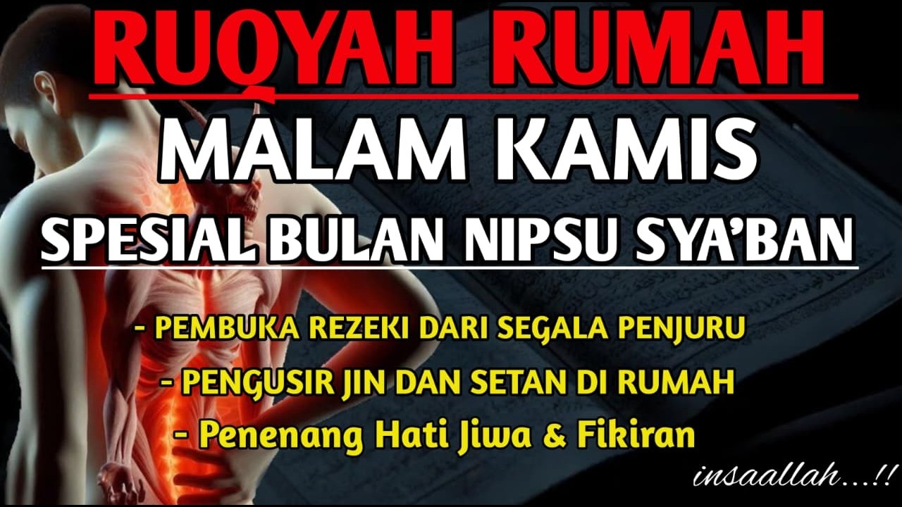 RUQYAH RUMAH BULAN NIPSU SYA'BAN USIR JIN,SETAN , RUMAH DEGAN AYAT PENYEMBUH| MUHAMMAD HIJAZI