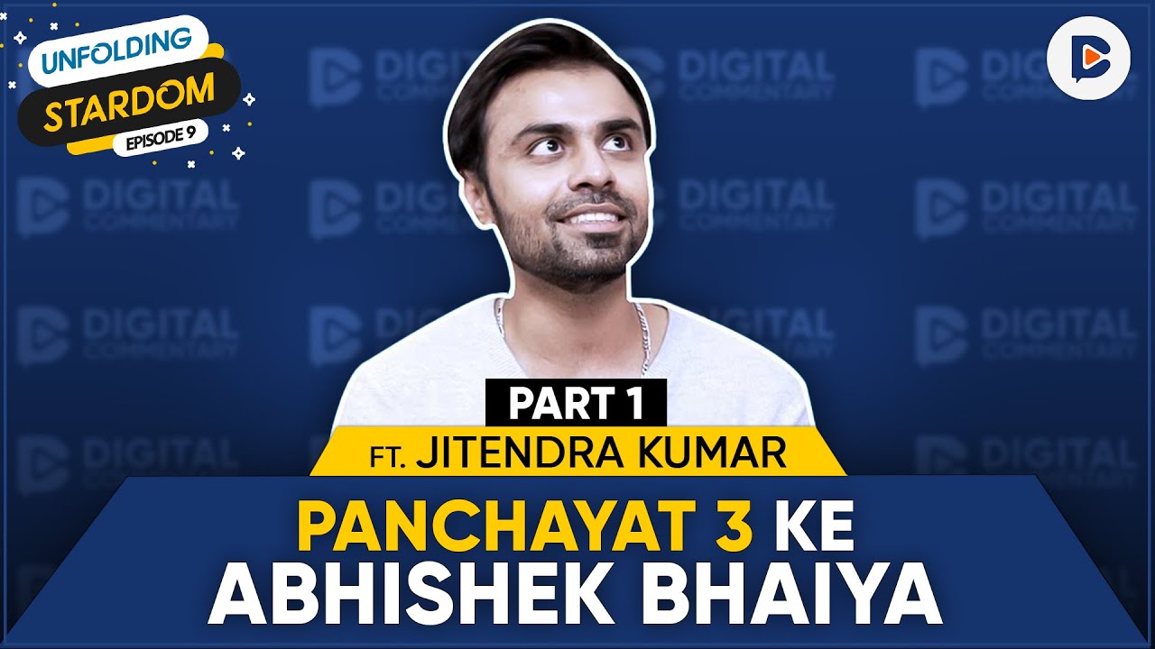 Untold Story Of Panchayat 3 Actor Jitendra Kumar aka Abhishek Tripathi | Part 1 | Unfolding Stardom