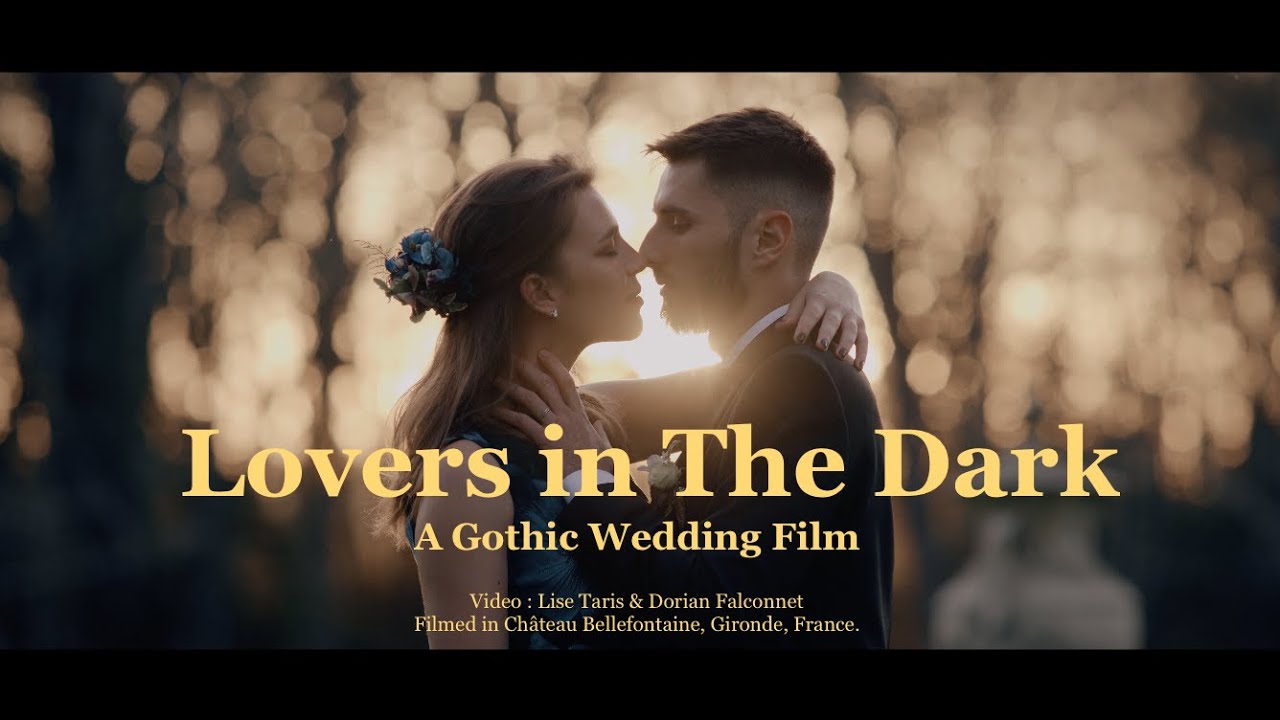 Lovers in the Dark  - A Gothic Wedding Film 4K