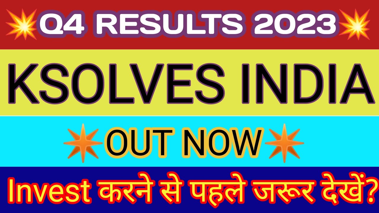 Ksolves Q4 Results 2023 🔴 Ksolves Result 🔴 Ksolves Share Latest News 🔴 Ksolves Share Analysis