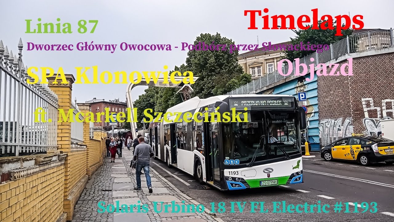[TIMELAPS]Linia 87 Szczecin Dw.Gł.Owocowa - Podbórz p. Słowackiego SU18IV Electric #1193 ft.Mcarkel