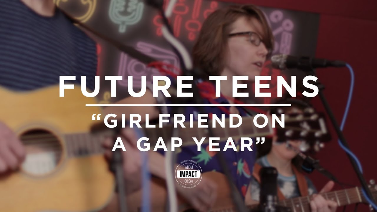 Future Teens - Girlfriend on a Gap Year (Live @ WDBM)