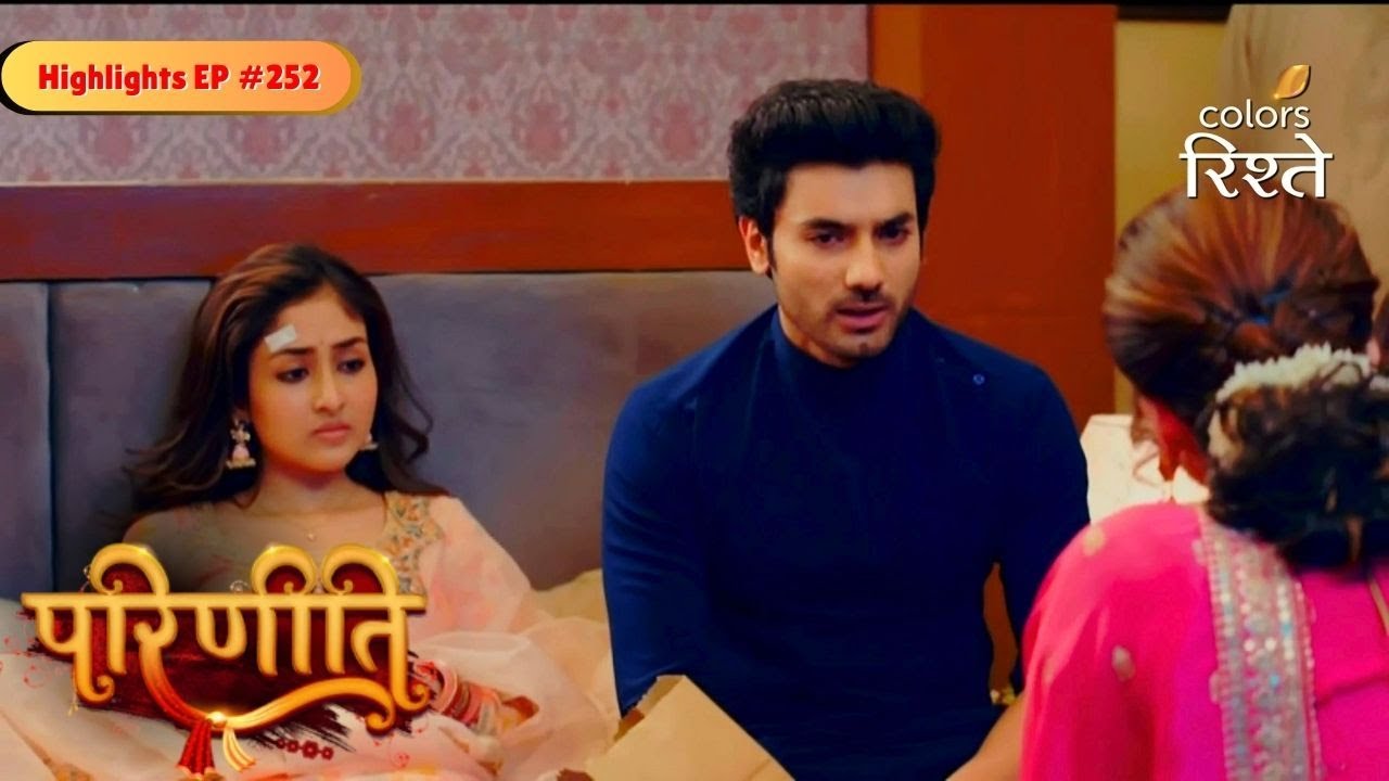 Parineeti | Sanju Decides To Report Killer | Highlights Ep - 252 | Colors Rishtey