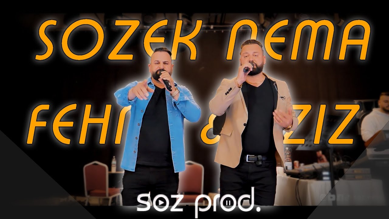 SOZEK NEMA - FEHMI U EZIZ - BY SOZ PROD. 2022