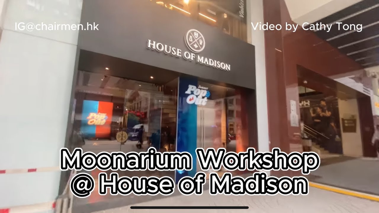 【#CHAIRMENHK】Moonarium Workshop