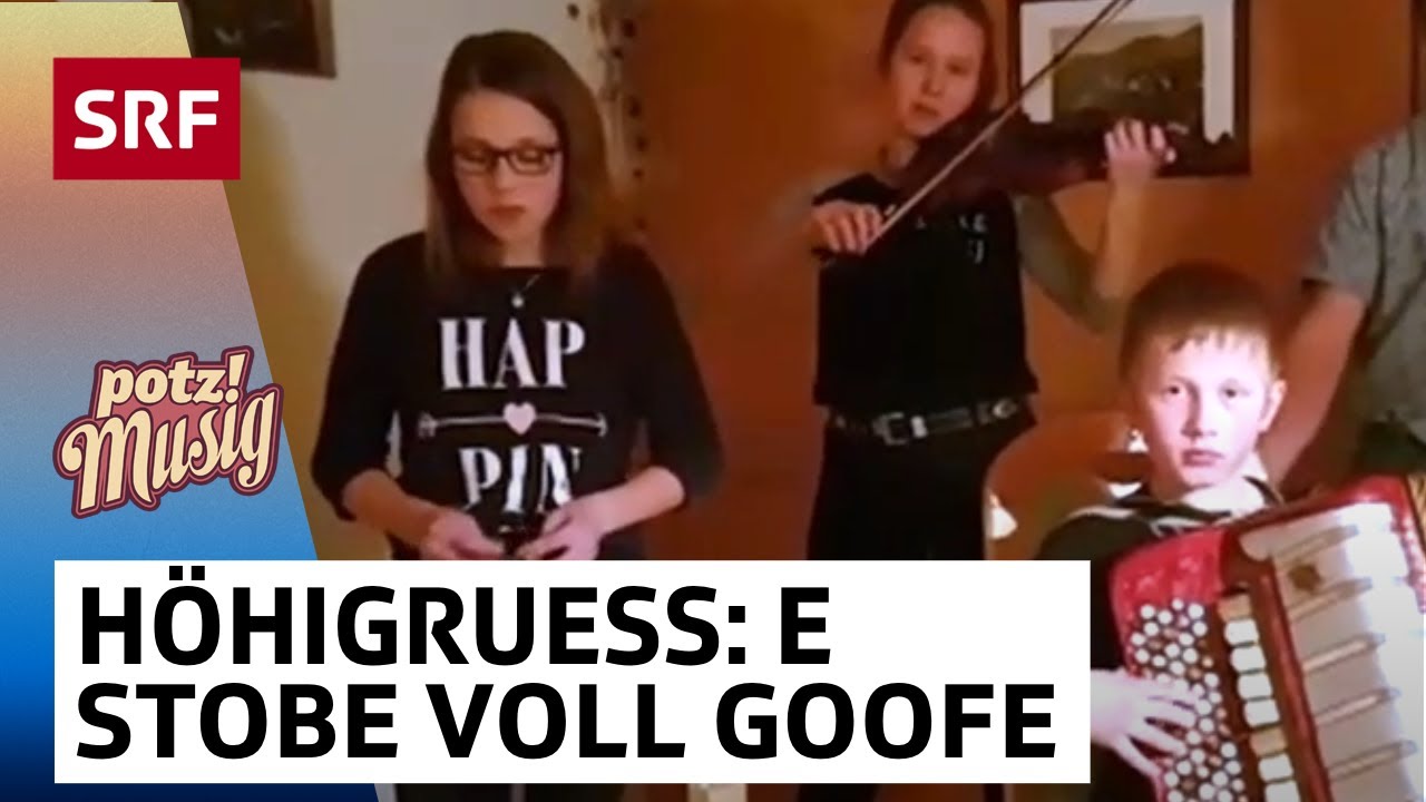 Familienkapelle H&ouml;higruess: E Stobe voll Goofe | Potzmusig #srfz&auml;medihei | SRF