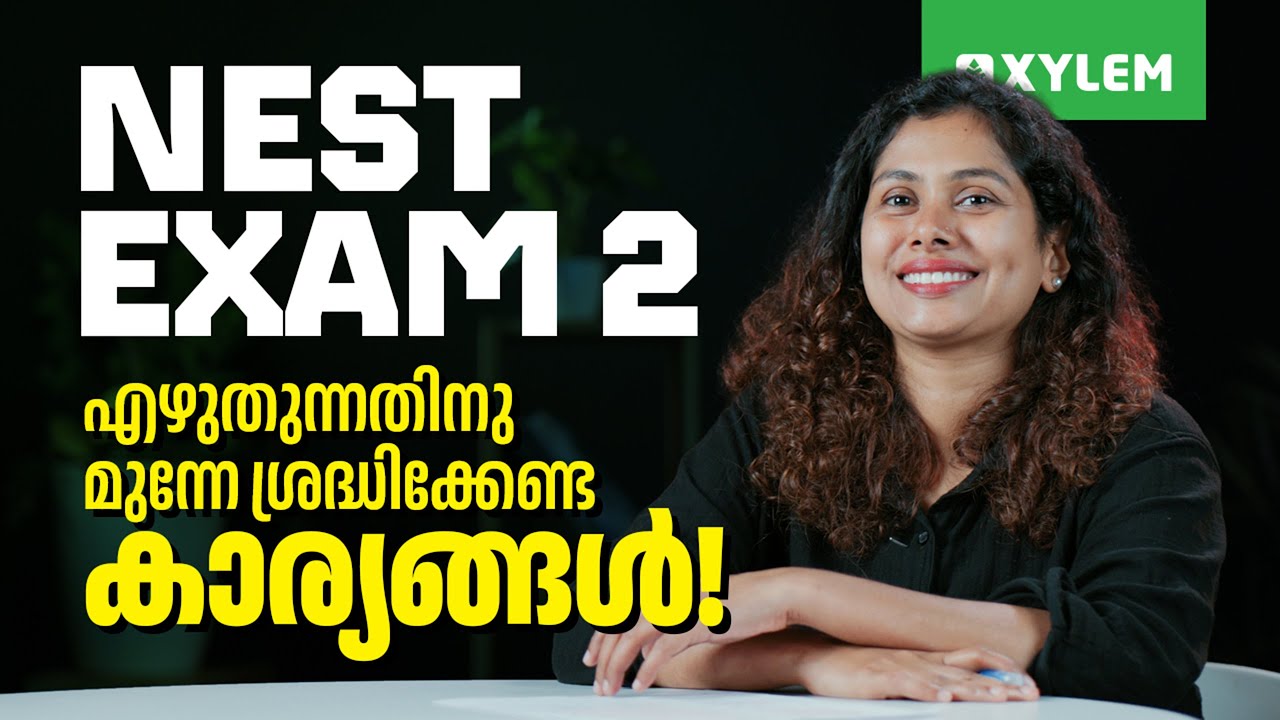 NEST EXAM 2: എഴുതുന്നതിനു മുന്നേ ശ്രദ്ധിക്കേണ്ട കാര്യങ്ങൾ!