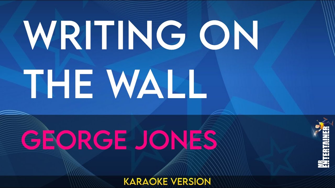 Writing On The Wall - George Jones (KARAOKE)