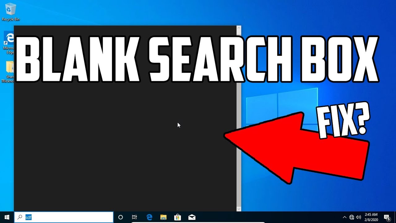 How To Fix Windows 10 Search Box Showing Blank[Solved]