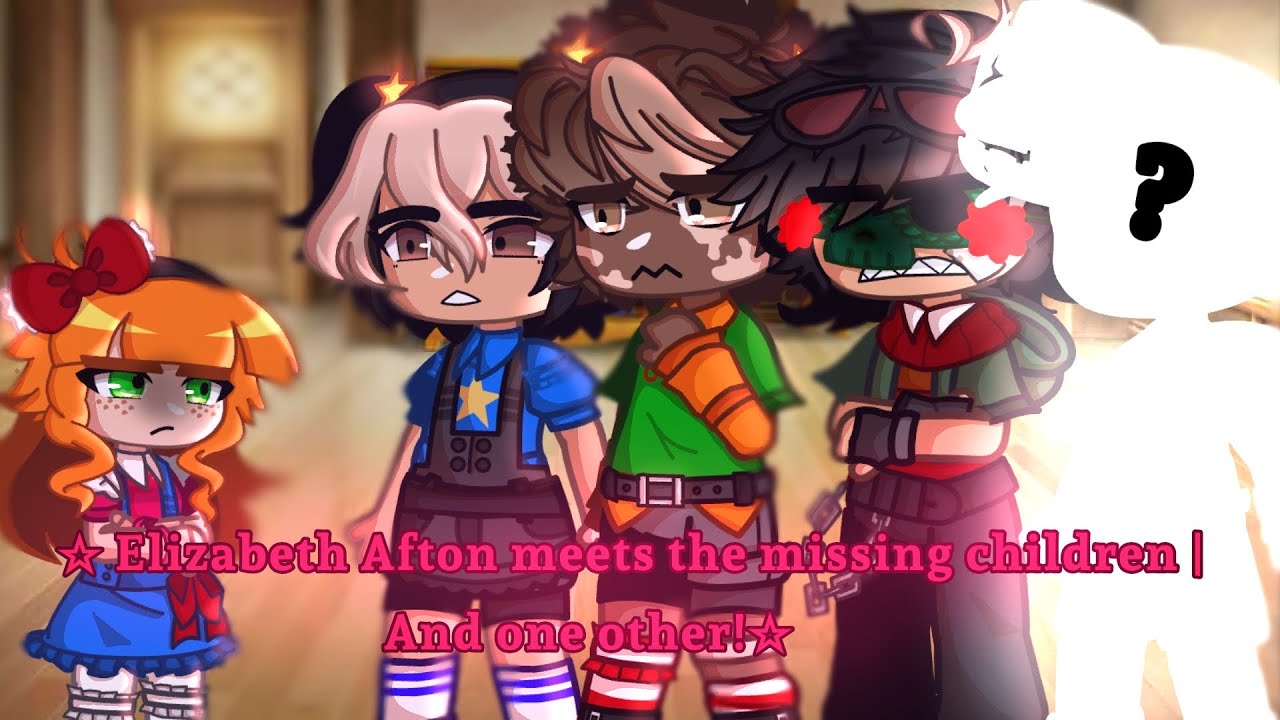 ☆Elizabeth Afton meets the missing children | And one other! | Fnaf 🍕 |