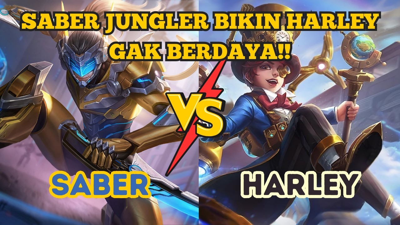 SABER JUNGLER BIKIN HARLEY GAK BERDAYA GAMEPLAY MLBB YANG SUPER DOMINAN