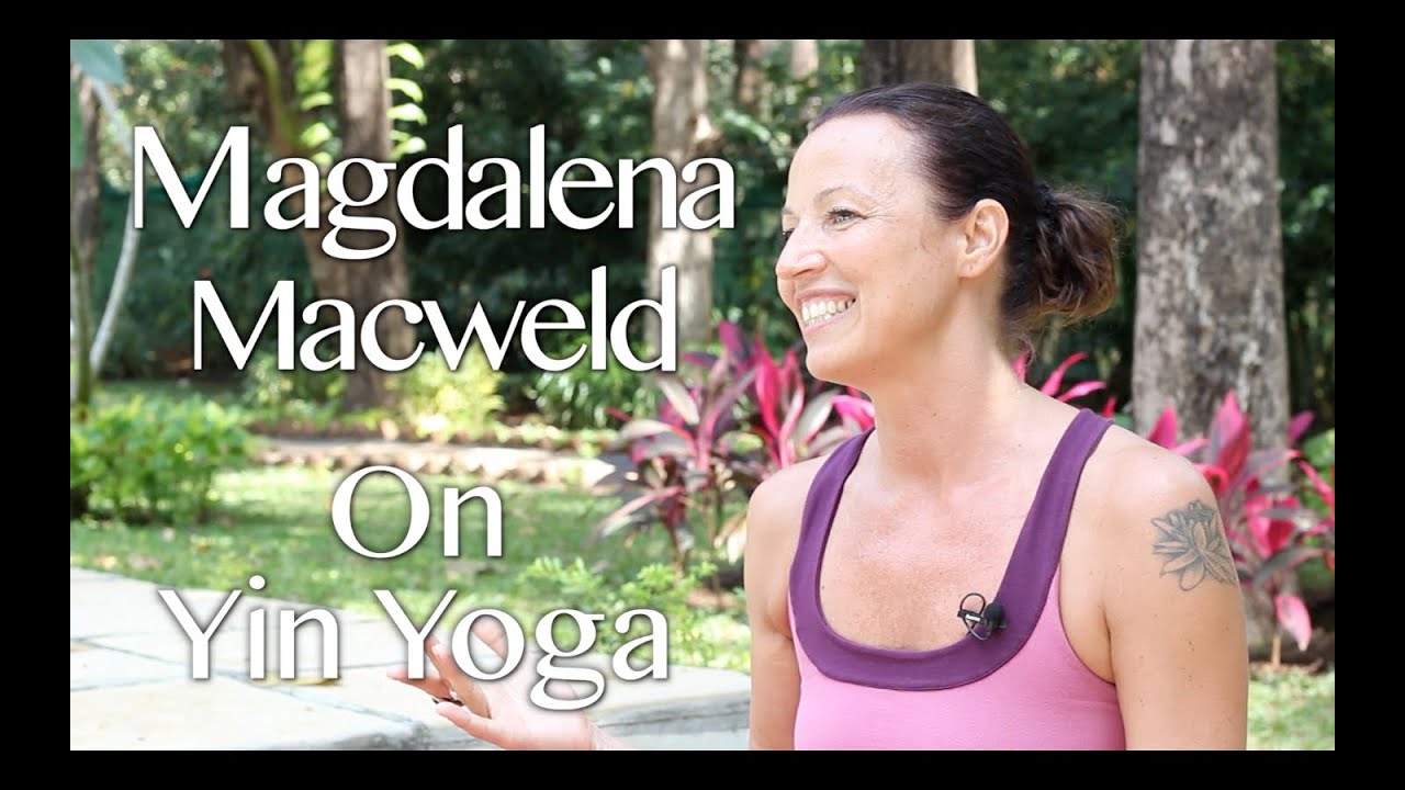 Magdalena Macweld interview on Yin Yoga